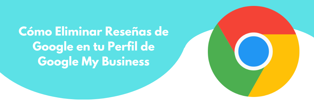desactivar reseñas google my business desactivar reseñas google my business